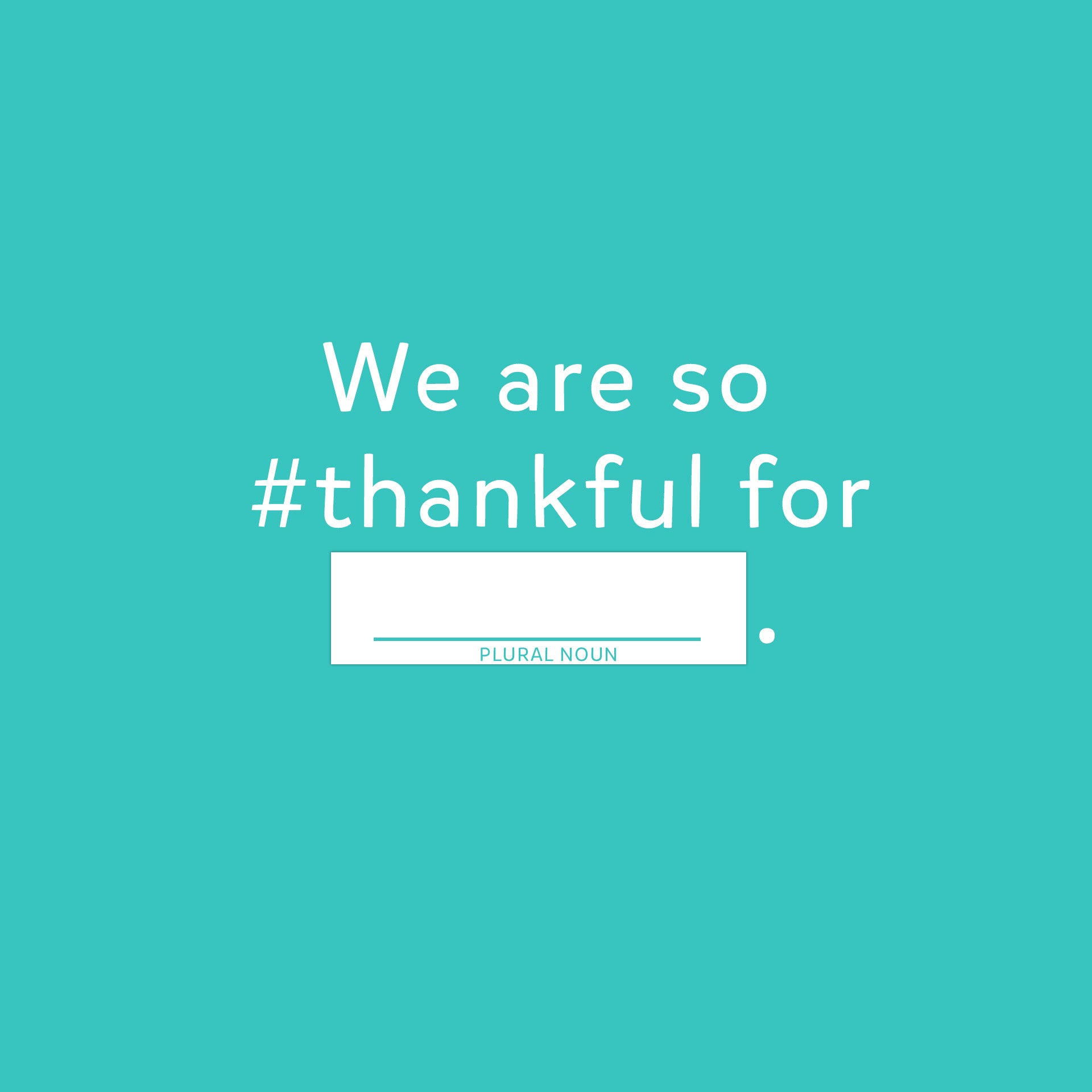 #thankful – Mad Libs